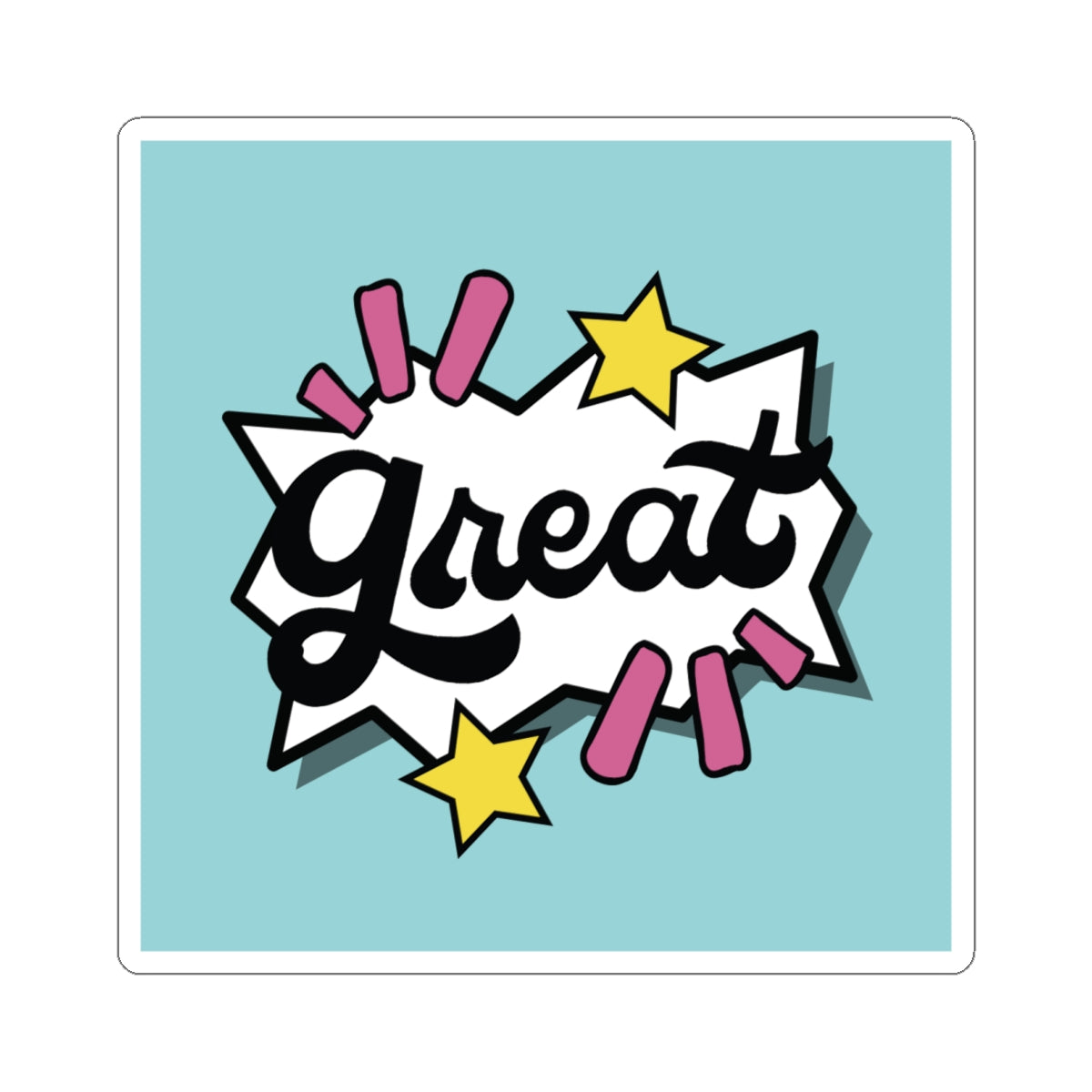 Great - Custom Kiss-Cut Sticker