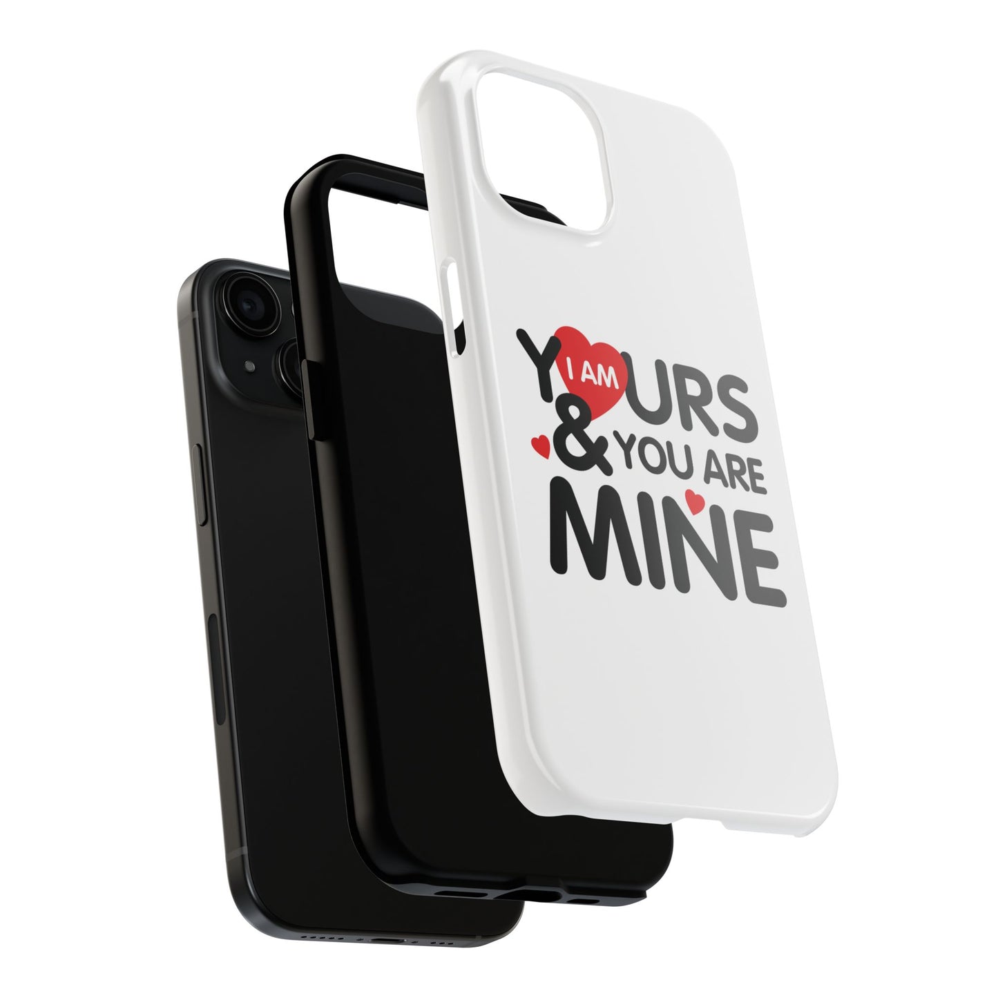 I Am Yours, You Are Mine - Romantic Couple iPhone Case