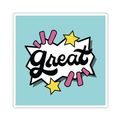 Great - Custom Kiss-Cut Sticker