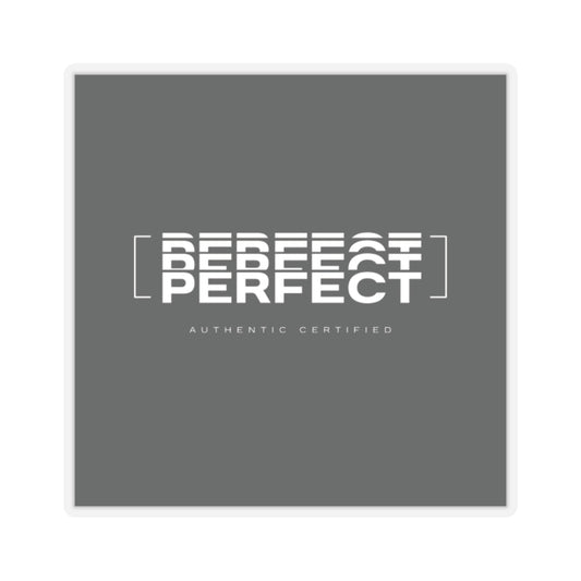 Perfect - Custom Kiss-Cut Sticker