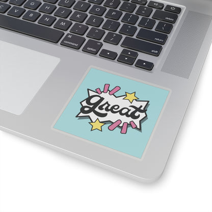 Great - Custom Kiss-Cut Sticker