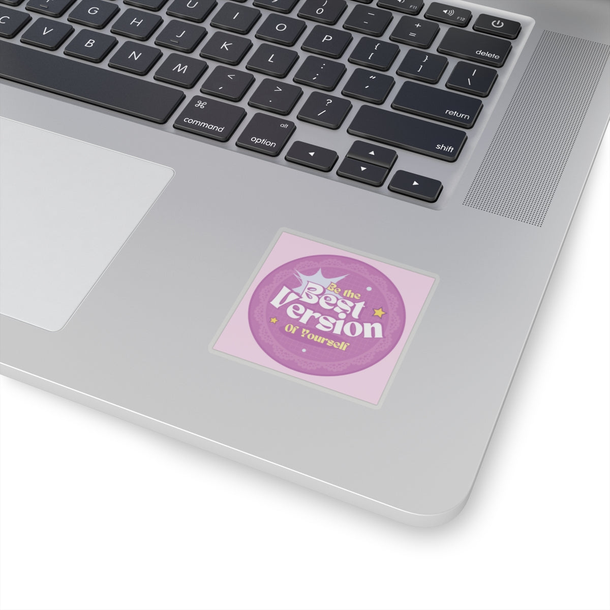 Be the Best Version of Yourself - Custom Kiss-Cut Sticker