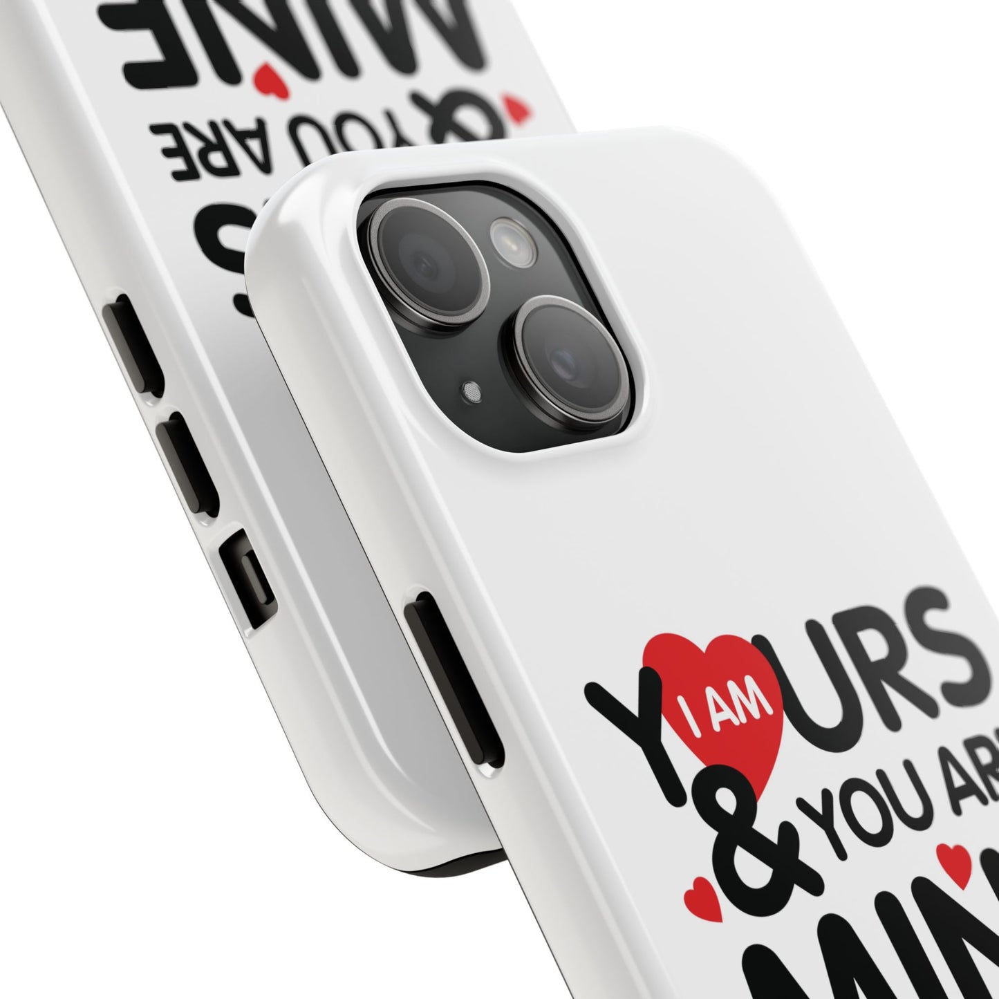 I Am Yours, You Are Mine - Romantic Couple iPhone Case